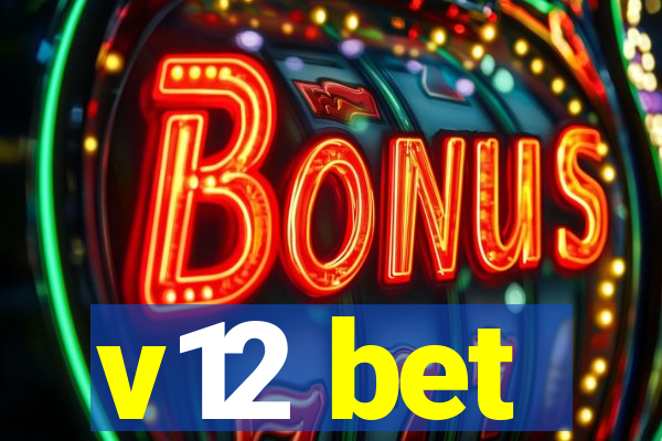 v12 bet